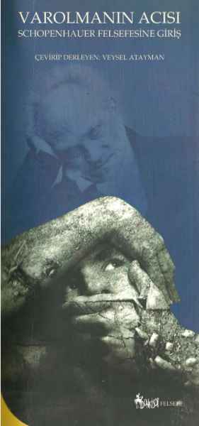 Varolmanın Acısı: Schopenhauer Felsefesine Giriş Kitap Kapağı