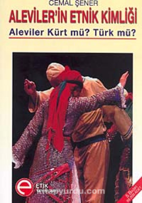Alevilerin Etnik Kimliği: Aleviler Kürt Mü? Türk mü? Kitap Kapağı