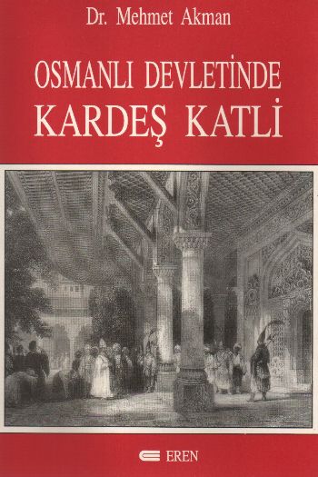 Osmanlı Devletinde Kardeş Katli Kitap Kapağı