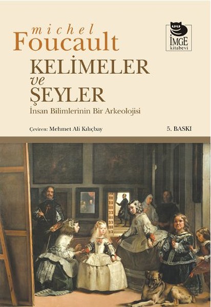 Kelimeler ve Şeyler: İnsan Bilimlerinin Bir Arkeolojisi Kitap Kapağı