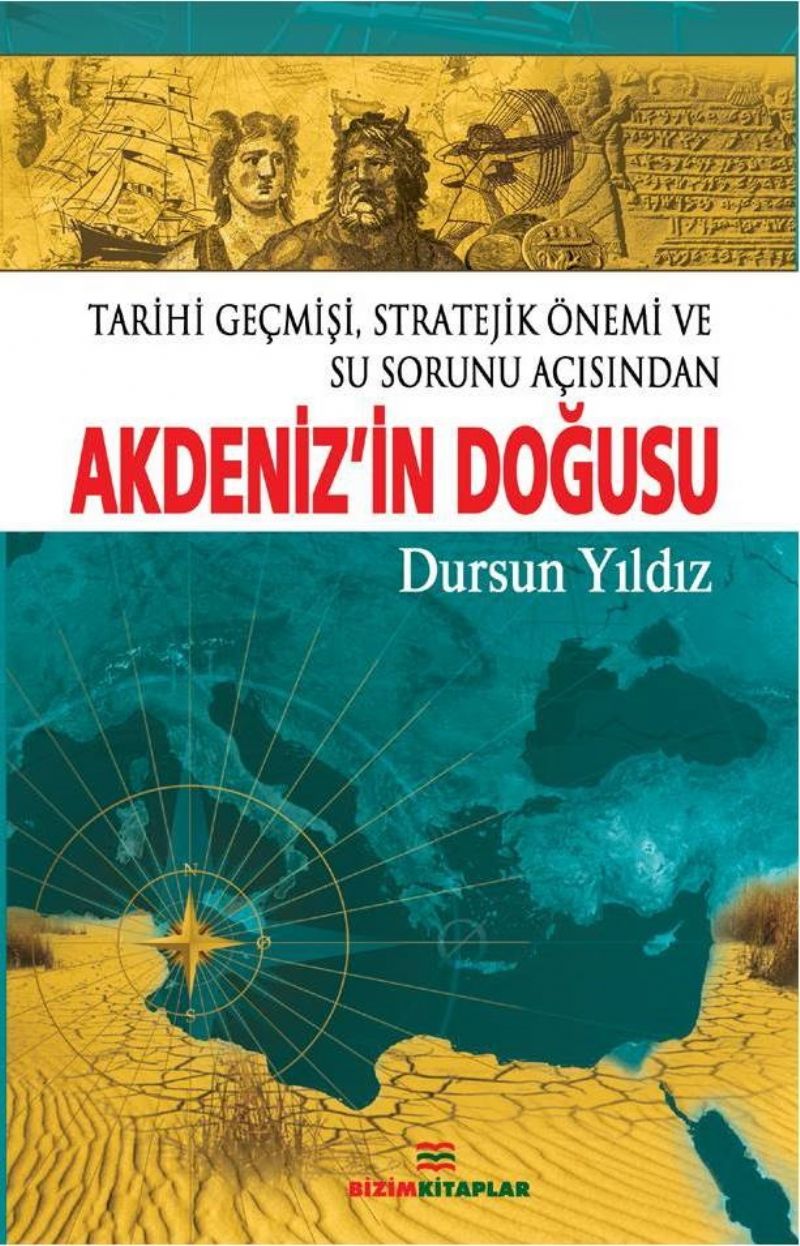 Tarihi Geçmişi, Stratejik Önemi ve Su Sorunu Açısından Akdeniz-in Doğusu Kitap Kapağı