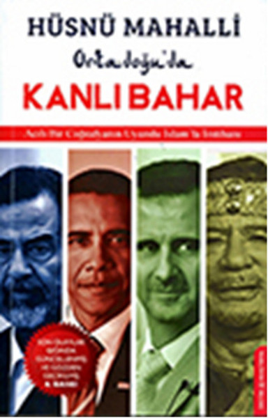 Ortadoğu-da Kanlı Bahar: Acılı Bir Coğrafyanın Uyumlu İslam-la İmtihanı Kitap Kapağı