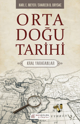 Ortadoğu Tarihi: Kral Yaratanlar Kitap Kapağı