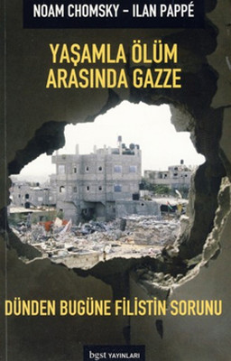 Yaşamla Ölüm Arasında Gazze: Dünden Bugüne Filistin Sorunu Kitap Kapağı
