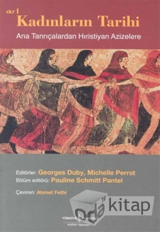 Kadınların Tarihi 1: Ana Tanrıçalardan Hıristiyan Azizelere Kitap Kapağı