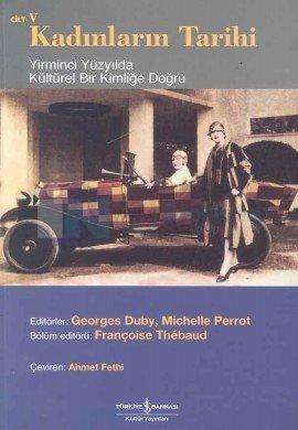 Kadınların Tarihi 5: Yirminci Yüzyılda Kültürel Bir Kimliğe Doğru Kitap Kapağı