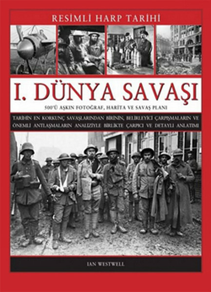 1. Dünya Savaşı: Resimli Harp Tarihi Kitap Kapağı