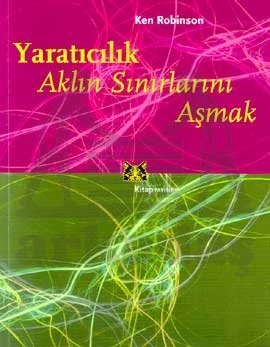 Yaratıcılık: Aklın Sınırlarını Aşmak Kitap Kapağı