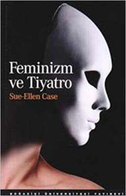 Feminizm ve Tiyatro Kitap Kapağı