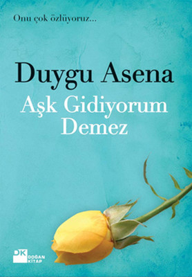 Aşk Gidiyorum Demez Kitap Kapağı