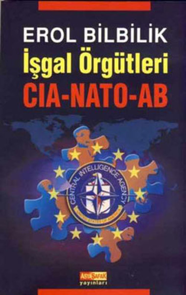 İşgal Örgütleri: CIA, NATO, AB Kitap Kapağı