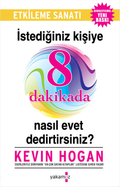 İstediğiniz Kişiye 8 Dakikada Nasil Evet Dedirtirsiniz? Kitap Kapağı