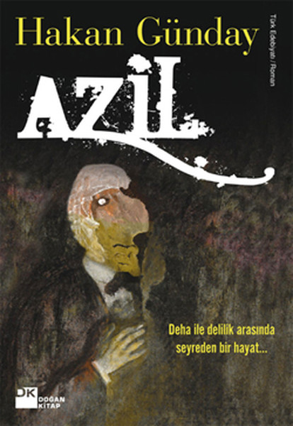 Azil: Deha ve Delilik Arasında Seyreden Bir Hayat... Kitap Kapağı