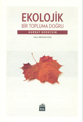 Ekolojik Bir Topluma Doğru Kitap Kapağı