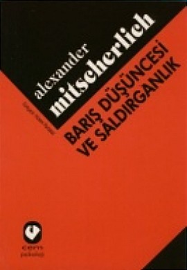 Barış Düşüncesi ve Saldırganlık: Sosyo - Psikanalitik Bir Deneme Kitap Kapağı