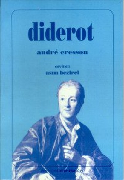 Diderot: Yaşamı, Felsefesi, Eserleri, Seçmeler Kitap Kapağı