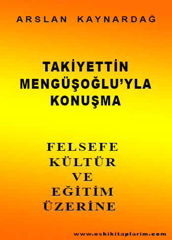 Takiyettin Mengüşoğlu'yla Konuşma Felsefe, Kültür Ve Eğitim Üzerine Kitap Kapağı