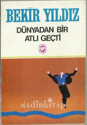 Dünyadan Bir Atlı Geçti Kitap Kapağı