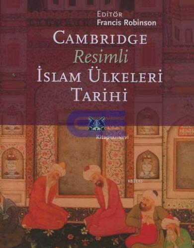 Cambridge Resimli İslam Ülkeleri Tarihi Kitap Kapağı