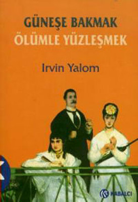 Güneşe Bakmak Ölümle Yüzleşmek Kitap Kapağı