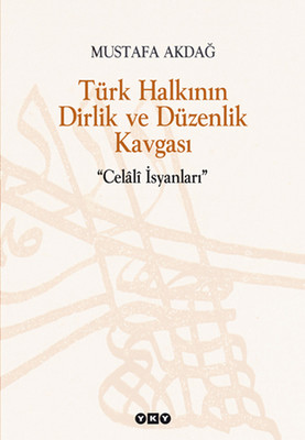 Türk Halkının Dirlik ve Düzenlik Kavgası: Celali İsyanları Kitap Kapağı