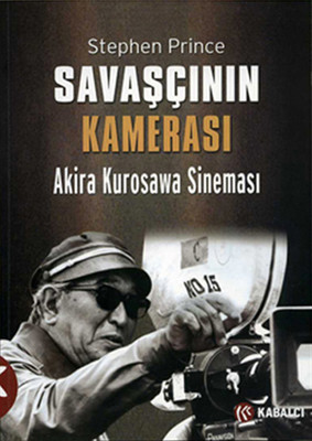 Savaşçının Kamerası (Akira Kurosawa Sineması) Kitap Kapağı