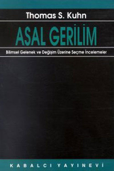 Asal Gerilim: Bilimsel Gelenek ve Değişim Üzerine Seçme İncelemeler Kitap Kapağı