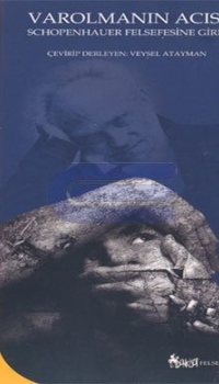 Varolmanın Acısı: Schopenhauer Felsefesine Giriş Kitap Kapağı