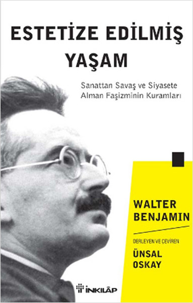 Estetize Edilmiş Yaşam: Sanattan Savaş ve Siyasete Alman Faşizminin Kuramları Kitap Kapağı