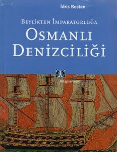 Beylikten İmparatorluğa Osmanlı Denizciliği Kitap Kapağı