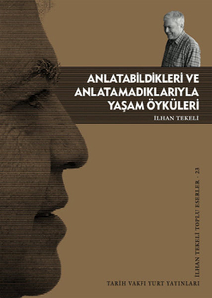 Anlatabildikleri ve Anlatamadıklarıyla Yaşam Öyküleri Kitap Kapağı