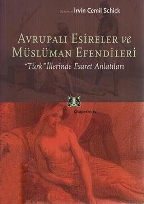 Avrupalı Esireler ve Müslüman Efendileri: Türk İllerinde Esaret Anlatıları Kitap Kapağı