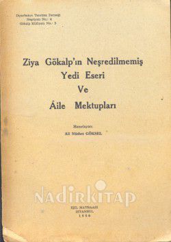 Ziya Gökalp'in Neşredilmemiş Yedi Eseri ve Âile Mektupları Kitap Kapağı