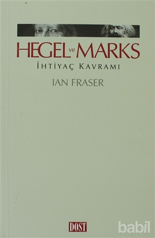 Hegel ve Marks: İhtiyaç Kavramı Kitap Kapağı