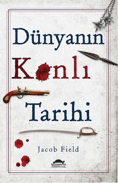 Dunyanın Kanlı Tarihi Kitap Kapağı