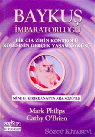 Baykuş İmparatorluğu: Bir CIA Zihin Kontrolü Kölesinin Gerçek Yaşam Öyküsü Kitap Kapağı