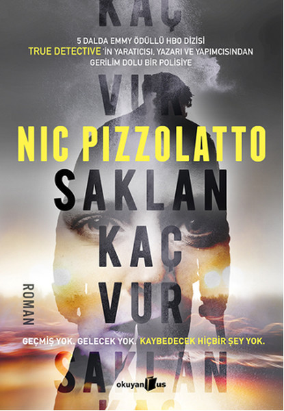 Saklan Kaç Vur: Geçmiş Yok. Gelecek Yok. Kaybedecek Hiçbir Şey Yok. Kitap Kapağı