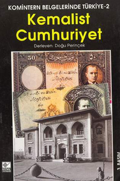 Kemalist Cumhuriyet: Komintern Belgelerinde Türkiye 2 Kitap Kapağı