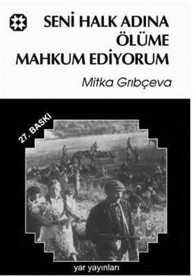 Seni Halk Adına Ölüme Mahkum Ediyorum Kitap Kapağı