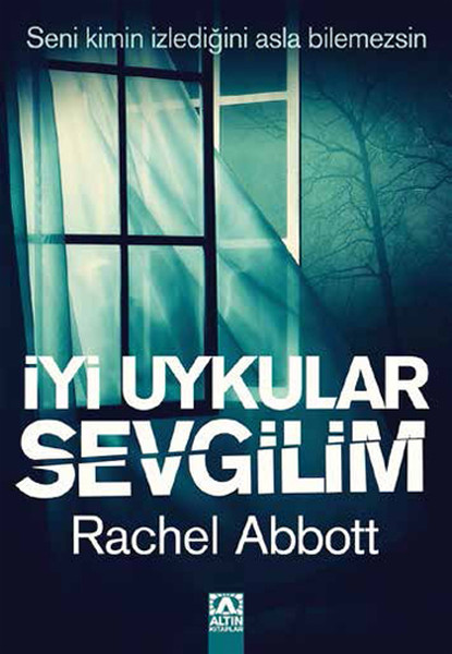 İyi Uykular Sevgilim: Seni Kimin İzlediğini Asla Bilemezsin Kitap Kapağı