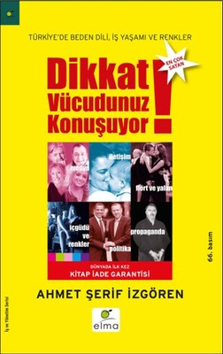 Dikkat Vücudunuz Konuşuyor: Türkiye'de Beden Dili İş Yaşamı ve Renkler Kitap Kapağı