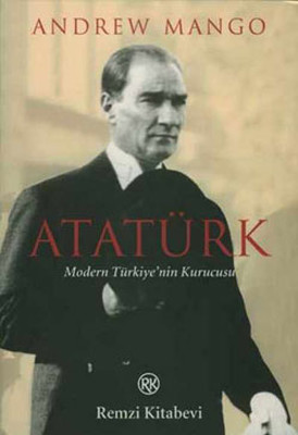 Atatürk: Modern Türkiye'nin Kurucusu Kitap Kapağı