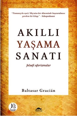 Akıllı Yaşama Sanatı: Felsefi Aforizmalar Kitap Kapağı