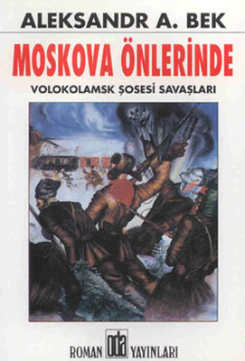 Moskova Önlerinde: Volokolamsk Şosesi Savaşları Kitap Kapağı