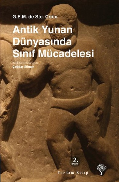 Antik Yunan Dünyasinda Sınıf Mücadelesi: Arkaik Çağdan Arap Fetihlerine Kitap Kapağı