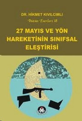 27 Mayıs ve Yön Hareketinin Sınıfsal Eleştirisi Kitap Kapağı