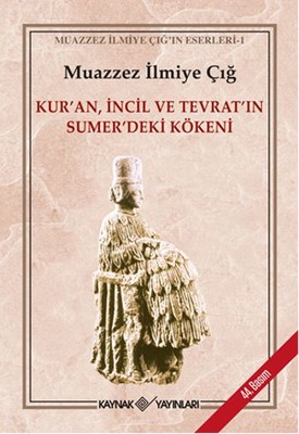 Kur'an, İncil ve Tevrat'ın Sümer'deki Kökeni Kitap Kapağı