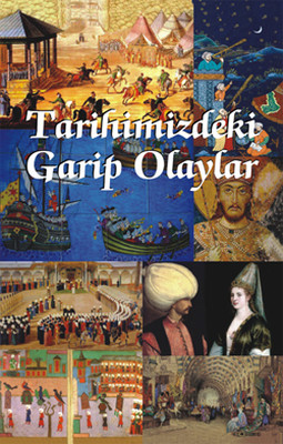 Tarihimizdeki Garip Olaylar Kitap Kapağı