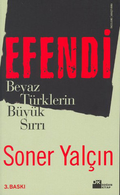 Efendi: Beyaz Türklerin Büyük Sırrı Kitap Kapağı