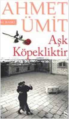 Aşk Köpekliktir Kitap Kapağı